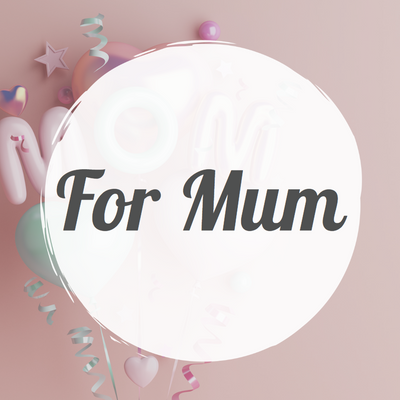 Gift Ideas for Mum